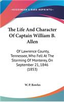 Life And Character Of Captain William B. Allen