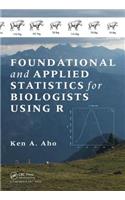 Foundational and Applied Statistics for Biologists Using R