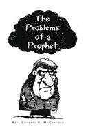 Problems of a Prophet