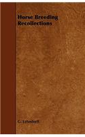 Horse Breeding Recollections
