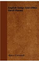 English Songs And Other Small Poems