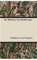The World In The Middle Ages