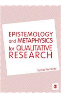 Epistemology and Metaphysics for Qualitative Research