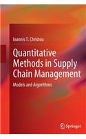 Quantitative Methods in Supply Chain Management: Models and Algorithms