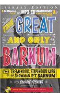 The Great and Only Barnum
