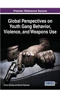 Global Perspectives on Youth Gang Behavior, Violence, and Weapons Use