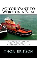 So You Want to Work on a Boat