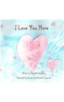 I Love You More