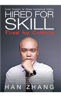Hired for Skill Fired by Culture: Career Strategies for Chinese International Scholars
