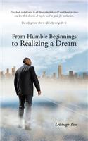 From Humble Beginnings to Realizing a Dream: (English)