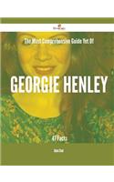 The Most Comprehensive Guide Yet of Georgie Henley - 47 Facts