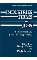 Industries, Firms, and Jobs