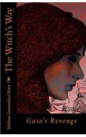 The Witch's Way: Gaia's Revenge(The Witch's Way)
