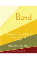 3-Note Exercise Book: Mallets(The Big Print Band Method)