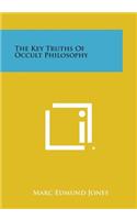 The Key Truths of Occult Philosophy