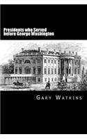 Presidents Who Served before - George Washington