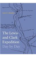 Lewis and Clark Expedition Day by Day