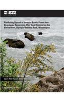 Predicting Spread of Invasive Exotic Plants into Dewatered Reservoirs After Dam Removal on the Elwha River, Olympic National Park, Washington: (English)