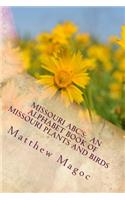 Missouri ABC's: An Alphabet Book of Missouri Plants and Birds: My First Alphabet book of Missouri Plants and Birds