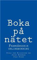 Boka på nätet - framgångsrik onlinebokning: (Swedish)