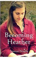 Becoming Heather