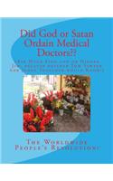 Did God or Satan Ordain Medical Doctors: Ask Huck Finn and/or Nigger Jim: because Tom Sawyer would not Know!