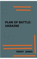 Plan of Battle: Ukraine