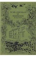 To Mr John Keats of Teignmouth
