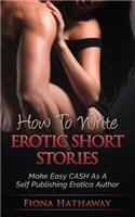 How To Write Erotic Short Stories