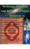 Message of the Quran, Islam And the life of Prophet Muhammad
