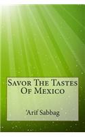Savor the Tastes of Mexico