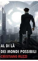 Al di là dei mondi possibili: (Italian)