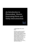Introduction to Photovoltaic Electric Generating Plants and Utility Interconnection