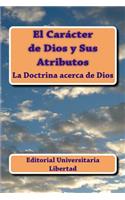 Caracter de Dios y Sus Atributos