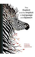 Explicit and the Implicit in Language and Speech