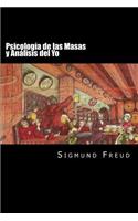 Psicologia de las Masas y Analisis del Yo (Spanish Edition)