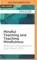 Mindful Teaching and Teaching Mindfulness