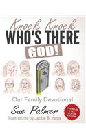 Knock Knock, Who's There? God!