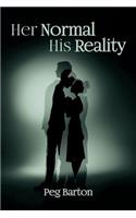 Her Normal His Reality: (English)