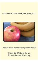 Reset Your Relationship With Food