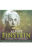 Albert Einstein: The Genius Who Failed School - Biography Book Best Sellers Children's Biography Books