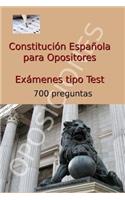 Constitución Española para Opositores: Exámenes tipo Test para aprobar la Oposición