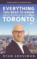 Everything You Need to Know about Buying Real Estate in Toronto