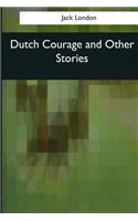 Dutch Courage and Other Stories