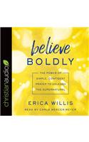 Believe Boldly