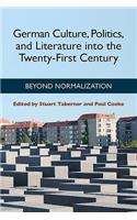 German Culture, Politics, and Literature into the Twenty-First Century