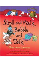 Stroll and Walk, Babble and Talk: More about Synonyms