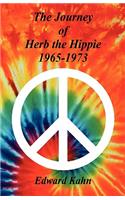Journey of Herb the Hippie - 1965-1973
