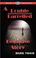 Double Barrelled Detective Story