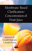 Membrane Based Clarification / Concentration of Fruit Juice